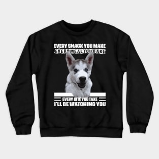 Husky Every Meal You Bake Tee Triumph for Siberian Dog Admirers Crewneck Sweatshirt